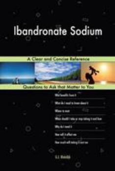 Paperback Ibandronate Sodium; A Clear and Concise Reference Book