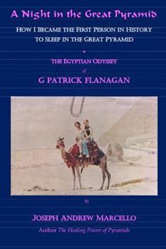 Paperback A Night in the Great Pyramid: The Egyptian Adventure of G. Patrick Flanagan Book