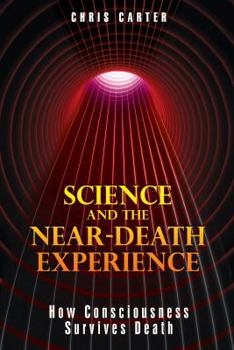 Paperback Science and the Near-Death Experience: How Consciousness Survives Death Book