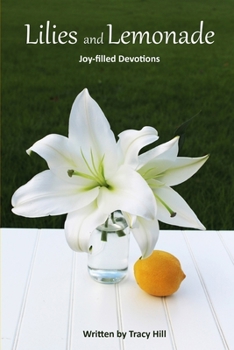 Paperback Lilies and Lemonade: Joy-filled Devotions Book