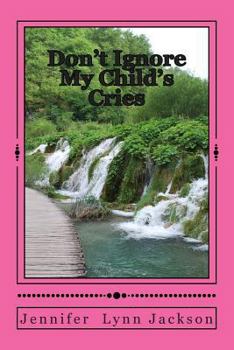 Paperback Don't Ignore My Child's Cries Book