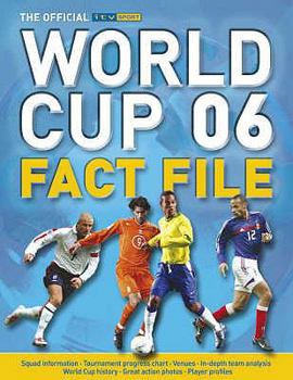 The Official ITV World Cup 06 Fact File (World Cup 2006)