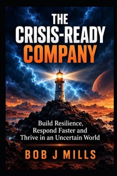 The Crisis Ready Company: A leader' Guide to Resilience in the world of Ai (MIFECO Bussiness Books)
