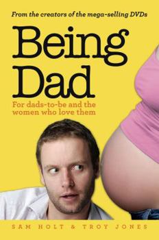 Print on Demand (Paperback) Being dad : for dads-to-be and the women who love them Book