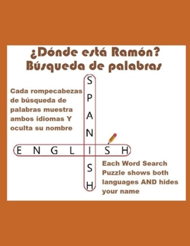 Paperback ¿Dónde está Ramón? Búsqueda de palabras (Where Is Ramón? Word Search): ¡El nombre Ramón está escondido en cada uno de estos desafiantes rompecabezas! [Spanish] Book