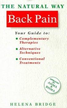 Paperback The Natural Way Back Pain: A Practical Guide to Orthodox and Complementary Treatment Book