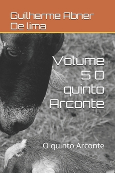 Volume 5 O quinto Arconte: O quinto Arconte (Portuguese Edition)