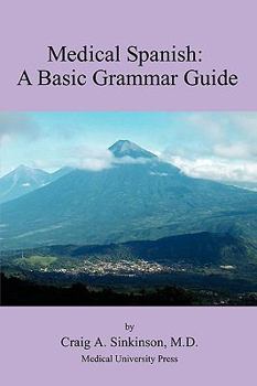 Paperback Medical Spanish: A Basic Grammar Guide Book