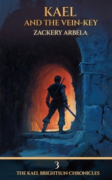 Paperback Kael and the Vein-Key (The Kael Brightsun Chronicles) Book