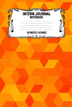 Paperback Intern Journal Notebook 55 Sheets/110 Pages: Keep Track And Record Daily Notes During Internship Perfect Gift For Interns, Trainees, Apprentices, Novi Book