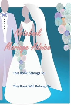 Paperback Notebook Mariage Advice: share your marriage experience with your daughter with this notebook Book