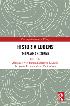 Paperback Historia Ludens: The Playing Historian Book