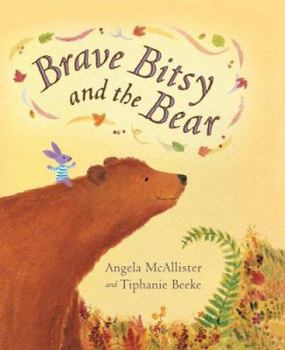 Hardcover Brave Bitsy and the Bear Book