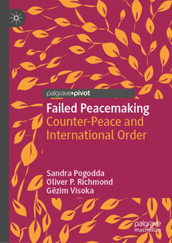 Hardcover Failed Peacemaking: Counter-Peace and International Order Book