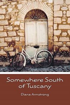 Paperback Somewhere South of Tuscany: 5 Years In a Four-Cat Town Book