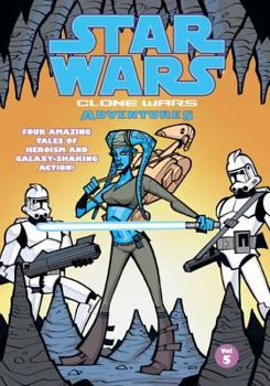 Star Wars: Clone Wars Adventures, Vol. 5 - Book #5 of the Star Wars: Clone Wars Adventures