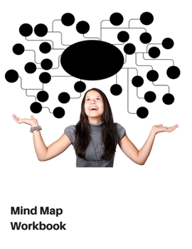 Paperback Mind Mapping Workbook: A Notebook to Brainstorm, Plan, Organize Ideas and Thoughts. A Journal for Creativity and Visual Thinking Book