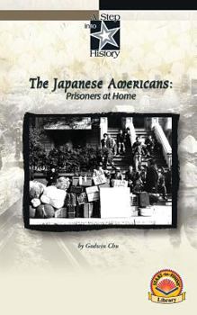 Paperback The Japanese Americans: Prisoners at Home Book