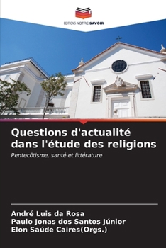 Questions d'actualité dans l'étude des religions (French Edition)
