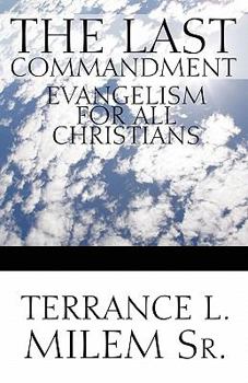 Paperback The Last Commandment: Evangelism for All Christians Book