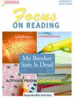 My Brother Sam Is Dead Reading Guide - Book  of the Saddleback's Focus on Reading Study Guides