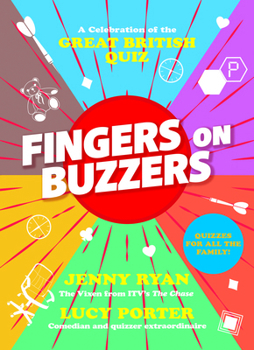 Hardcover Fingers on Buzzers: A Celebration of the Great British Quiz (British History Gifts) Book