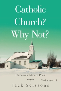 Paperback Catholic Church? Why Not?: Diaries of a Modern Priest Book