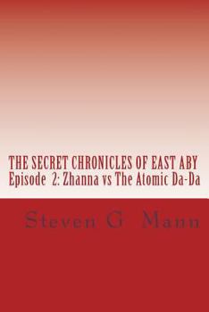 The Secret Chronicles of East Aby: Episode 2: Zhanna vs The Atomic Da-Da