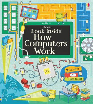 Look Inside How Computers Work - Book  of the Usborne Look Inside