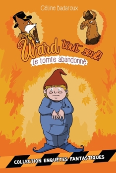 Paperback Le tomte abandonné: Les aventures de Ward tout seul [French] Book