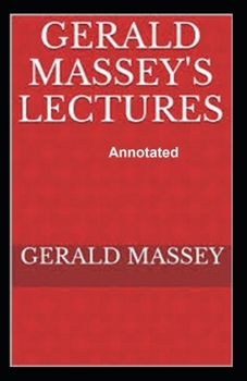Paperback Gerald Massey's Lectures Annotated Book