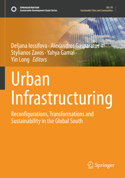 Paperback Urban Infrastructuring: Reconfigurations, Transformations and Sustainability in the Global South Book