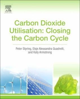 Hardcover Carbon Dioxide Utilisation: Closing the Carbon Cycle Book