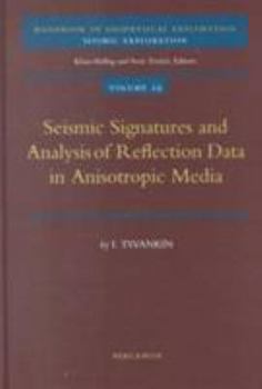 Hardcover Seismic Signatures and Analysis of Reflection Data in Anisotropic Media: Volume 29 Book