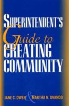 Hardcover A Superintendent's Guide to Creating Community Book