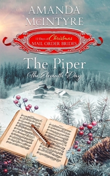 The Piper: The Eleventh Day - Book #11 of the 12 Days of Christmas Mail-Order Brides