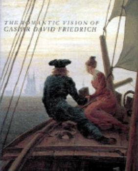 Paperback The Romantic Vision of Caspar David Friedrich: Paintings and Drawings from the U.S.S.R. Book
