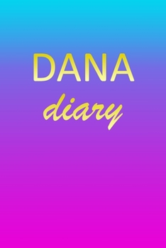 Dana: Journal Diary | Personalized First Name Personal Writing | Letter D Blue Purple Pink Gold Effect Cover | Daily Diaries for Journalists & Writers ... Taking | Write about your Life & Interests
