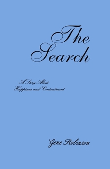 Paperback The Search: A Story About Happiness and Contentment Book