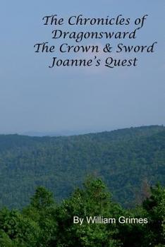 Paperback Chronicles of Dragonsward - Joanne's Quest (Crown and Sword - Joanne's story) Book