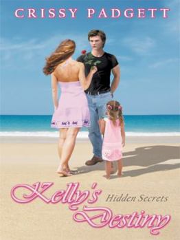 Paperback Kelly's Destiny: Hidden Secrets Book