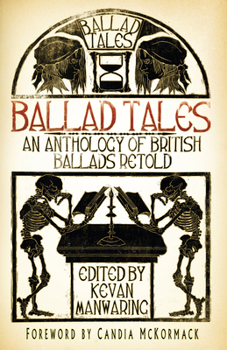 Paperback Ballad Tales: An Anthology of British Ballads Retold Book