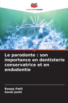 Le parodonte: son importance en dentisterie conservatrice et en endodontie (French Edition)