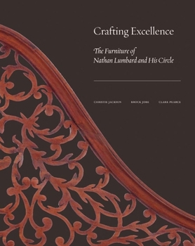 Hardcover Crafting Excellence: The Furniture of Nathan Lumbard and His Circle Book