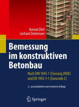 Paperback Bemessung Im Konstruktiven Betonbau: Nach Din 1045-1 (Fassung 2008) Und En 1992-1-1 (Eurocode 2) [German] Book