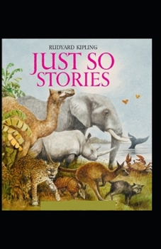 Paperback Just So Stories BY Rudyard Kipling: (Annotated Edition) Book