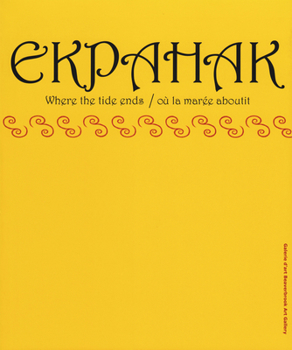 Paperback Ekpahak: Where the Tide Ends/Où La Marée Aboutit Book