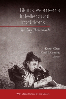 Paperback Black Women's Intellectual Traditions: Speaking Their Minds Book