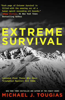 Hardcover Extreme Survival: Lessons from Those Who Have Triumphed Against All Odds (Survival Stories, True Stories) Book