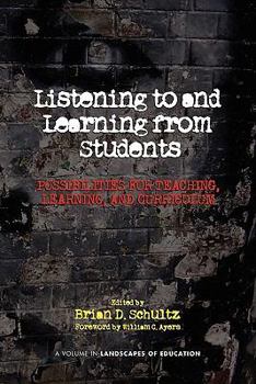 Paperback Listening to and Learning from Students: Possibilities for Teaching, Learning, and Curriculum Book